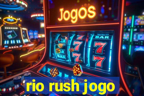 rio rush jogo